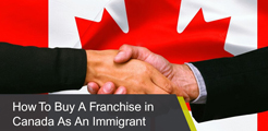 Canadian visa by buying a franchise in Canada